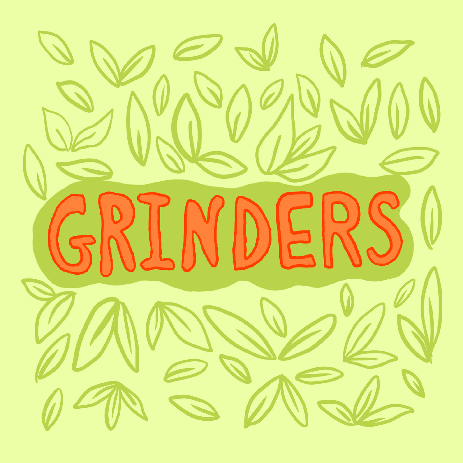 Grinders