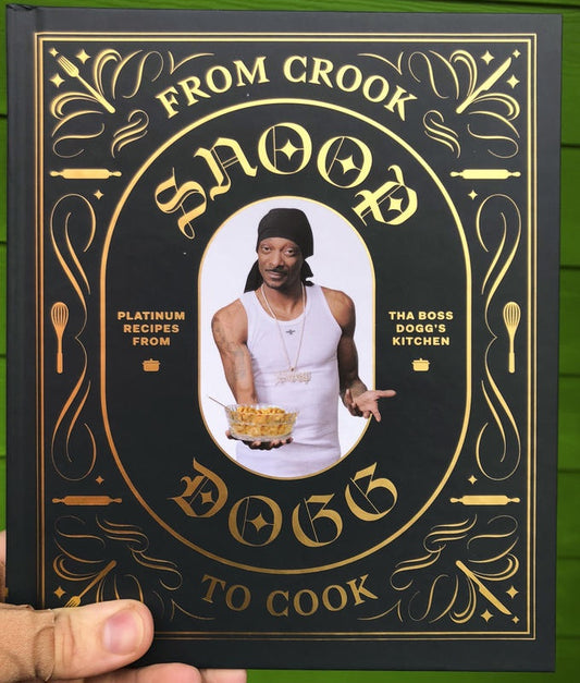 Book: From Crook to Cook: Platinum Recipes Snoop Dogg
