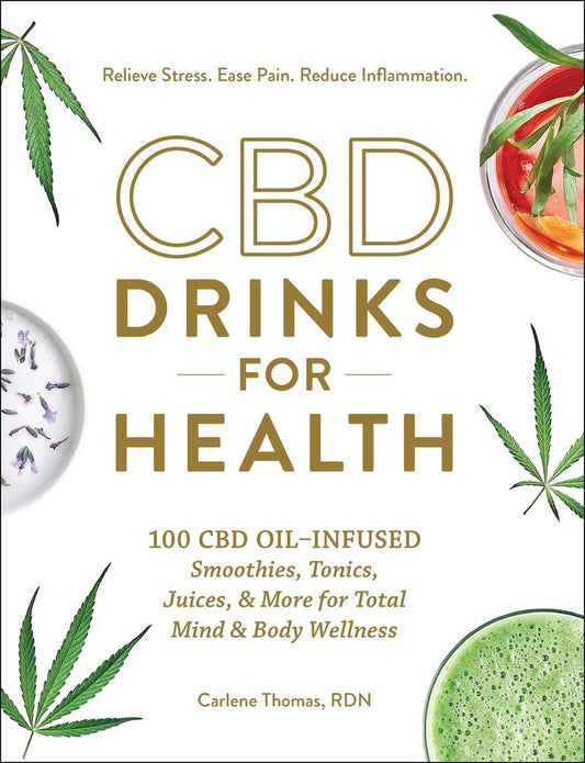 Book: CBD Drinks For Health: 100 CBD Oil-Infused Smoothies, Tonics