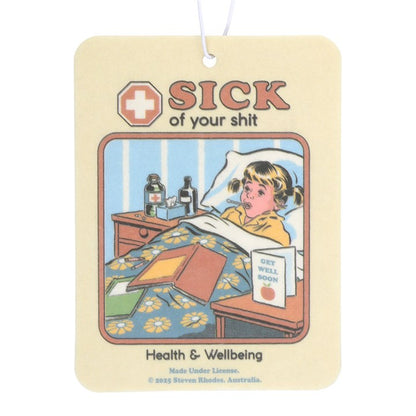 Steven Rhodes Air Freshener “Sick of Your Shit!”