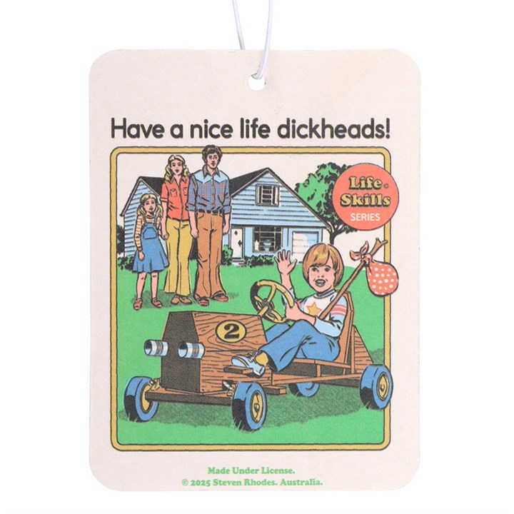 Steven Rhodes Air Freshener “Have A Nice Life Dickheads”