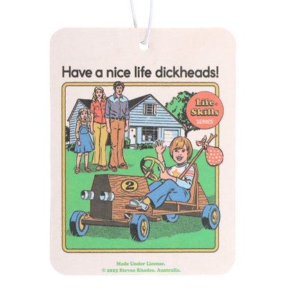 Steven Rhodes Air Freshener “Have A Nice Life Dickheads”